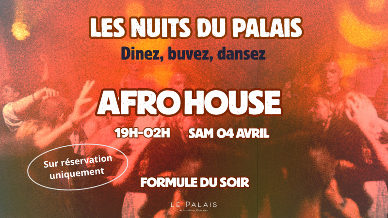 Soirée Afrohouse, le Palais, Paris 17