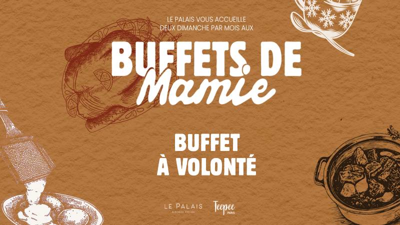 dimanche 7 décembre, buffets de mamie au palais 17 en famille ou entre amis à volonté