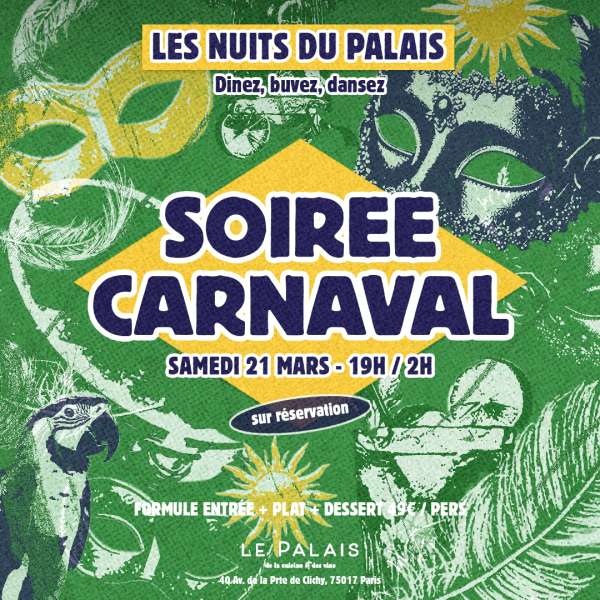Soirée Carnaval festive au Palais 17 : diner, dj et ambiance brésilienne garantie. La soirée à ne pas manquer le 21 mars 2025
